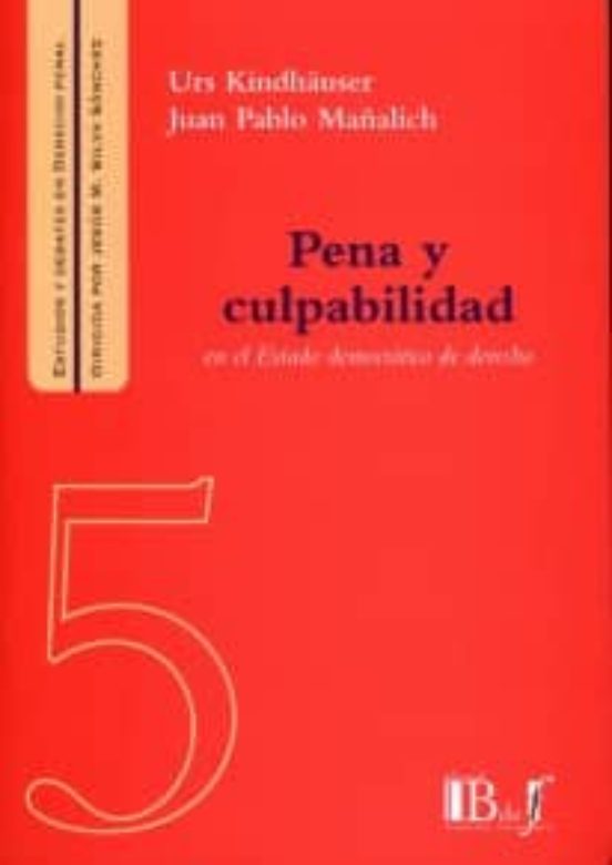 Pena Y Culpabilidad En El Estado Democratico De Derecho