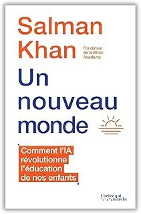 Un Nouveau Monde: Comment L Ia Révolutionne L Éducation De Nos Enfants