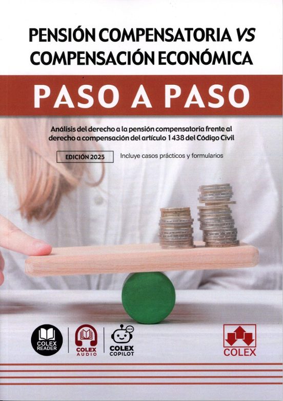 Pensión Compensatoria Vs. Compensación Económica. Paso A Paso