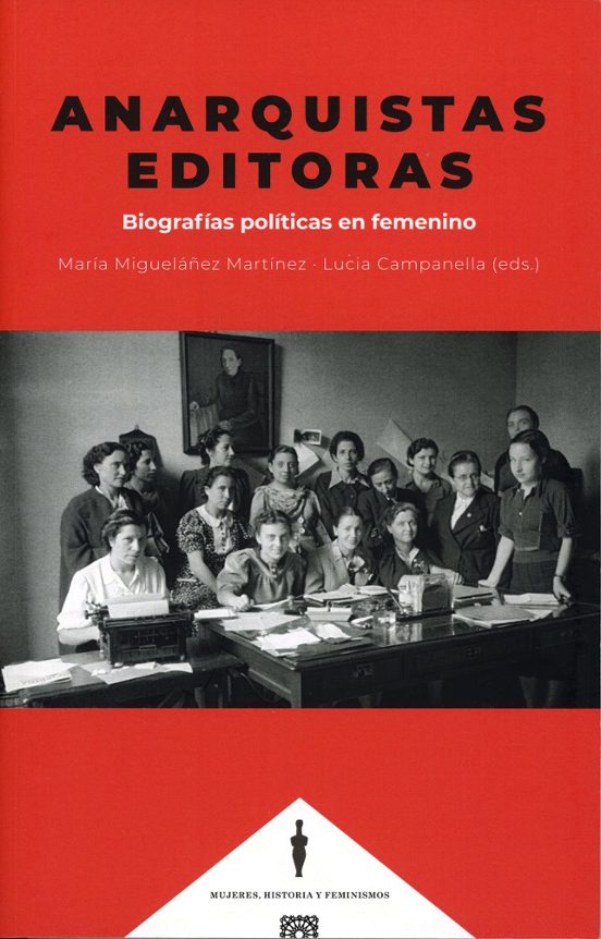 Anarquistas Editoras. Biografías Políticas en Femenino