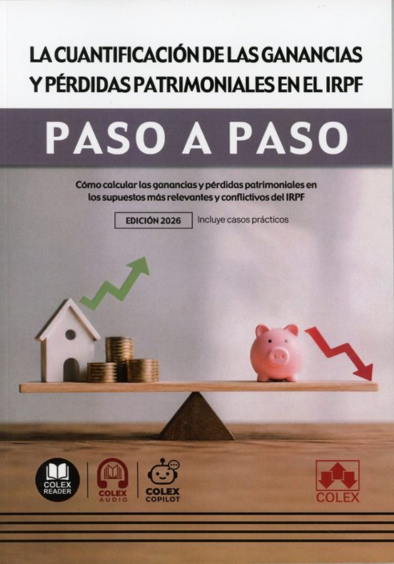 La cuantificación de las ganancias y pérdidas patrimoniales en el IRPF. Paso a paso