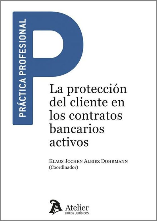 Protección Del Cliente En Los Contratos Bancarios Activos