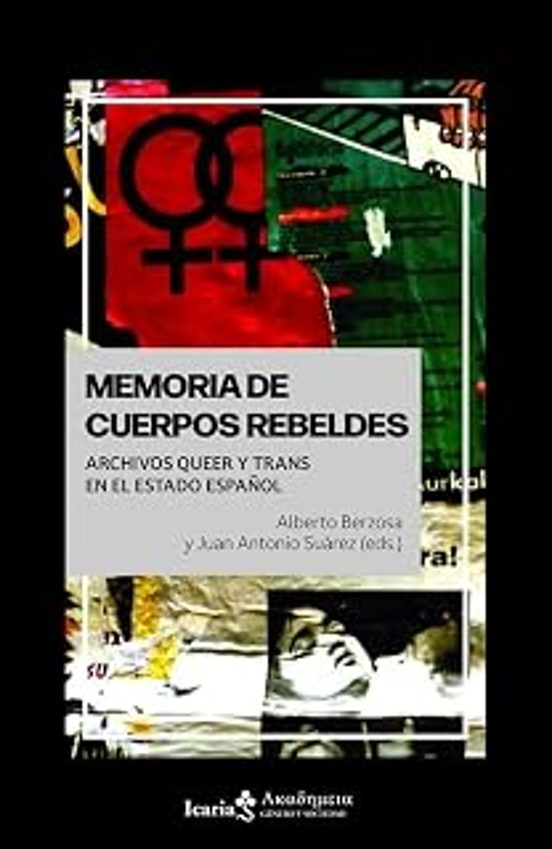 MEMORIA DE CUERPOS REBELDES: Archivos queer y trans en el Estado español: 203