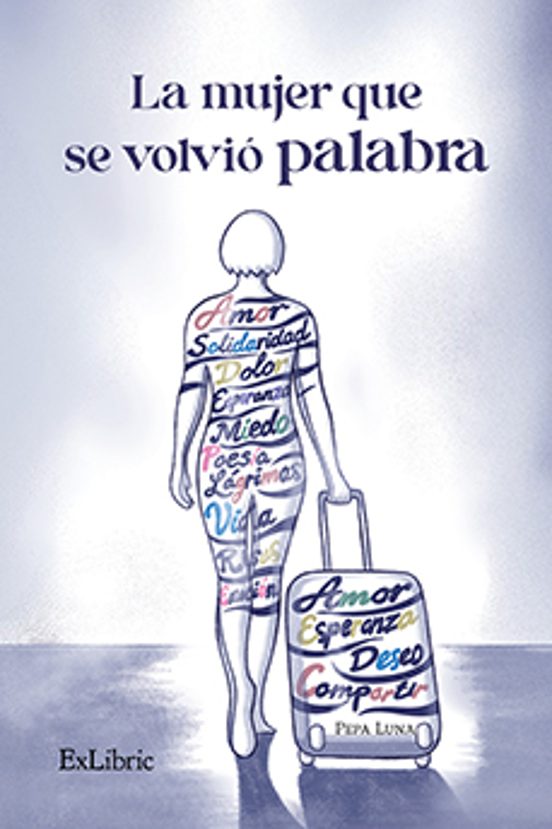La Mujer Que Se Volvió Palabra