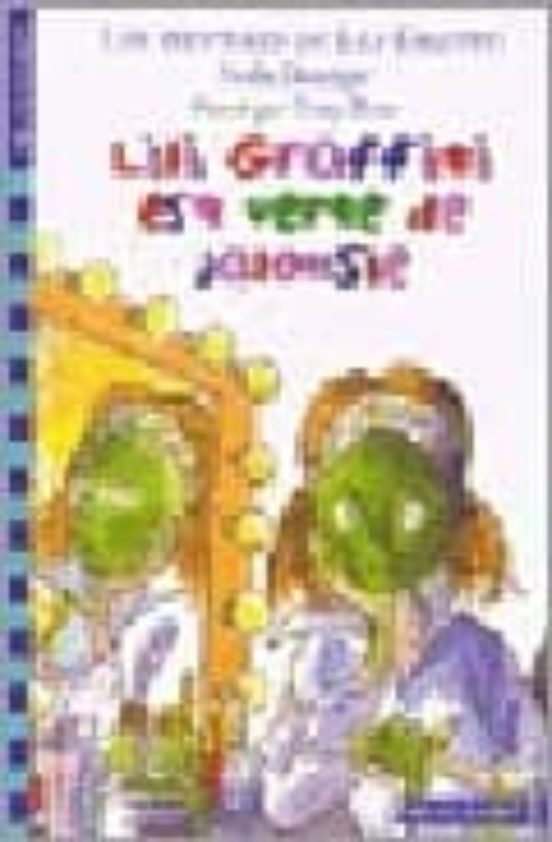 Lili Graffiti Est Verte De Jalousie