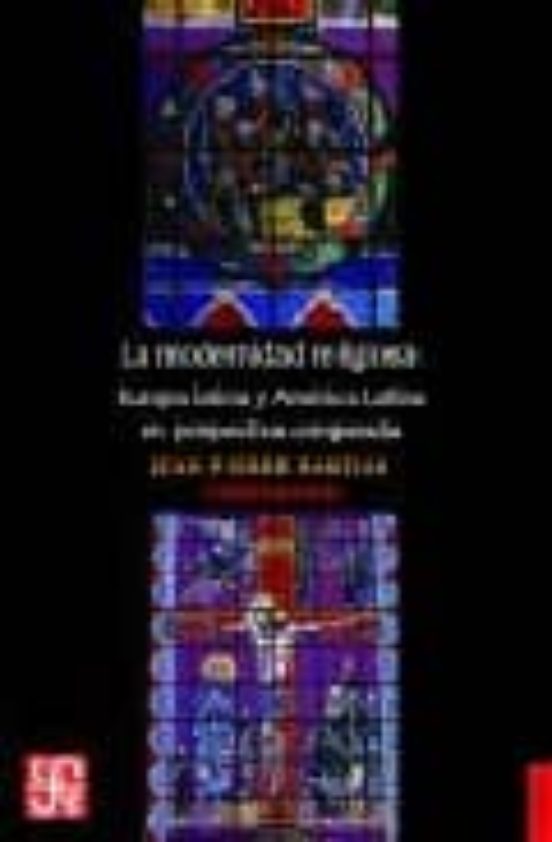 La Modernidad Religiosa: Europa Latina y America