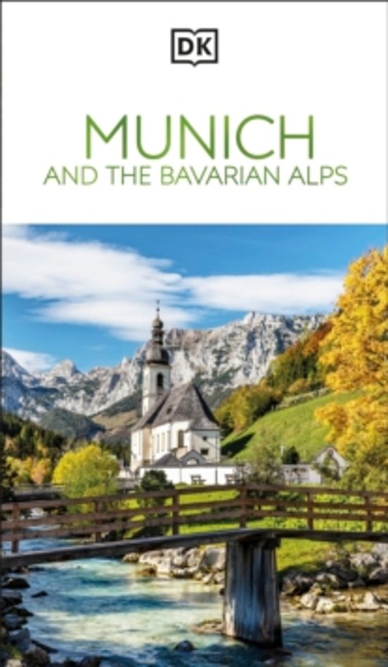 Dk Munich And The Bavarian Alps