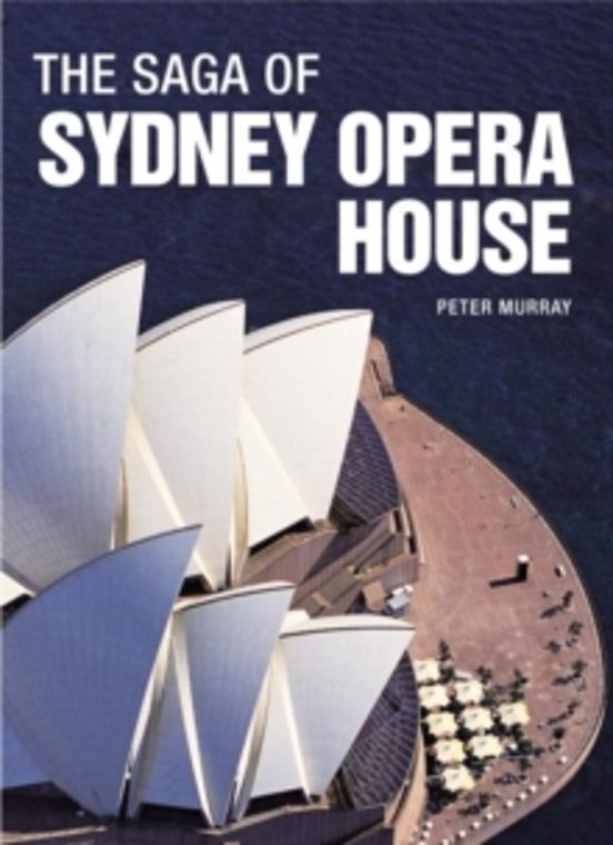 The Saga Of Sydney Opera House