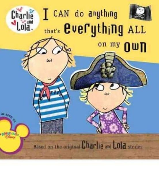 I Can Do Anything That S Everything All On My Own