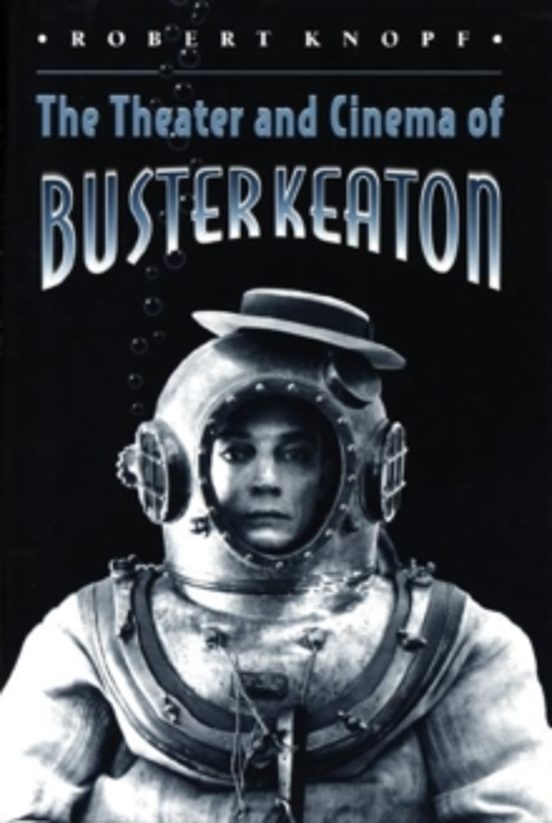 The Theater And Cinema Of Buster Keaton