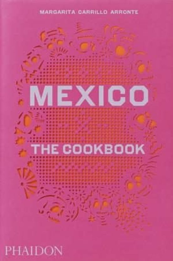 Mexico The Cookbook