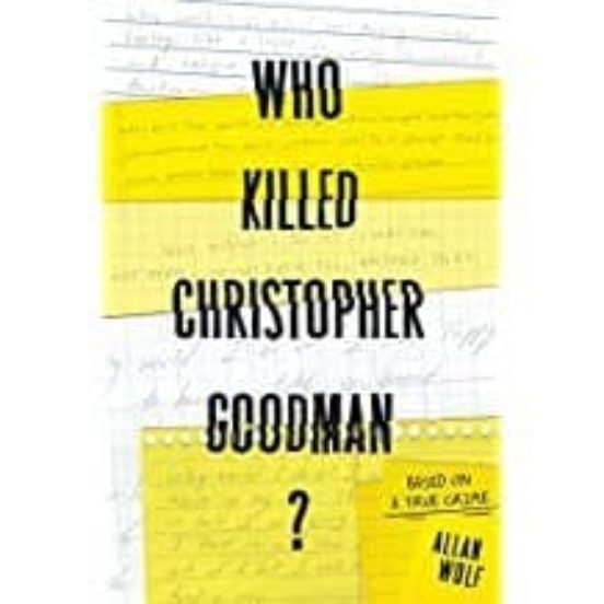 Who Killed Christopher Goodman?