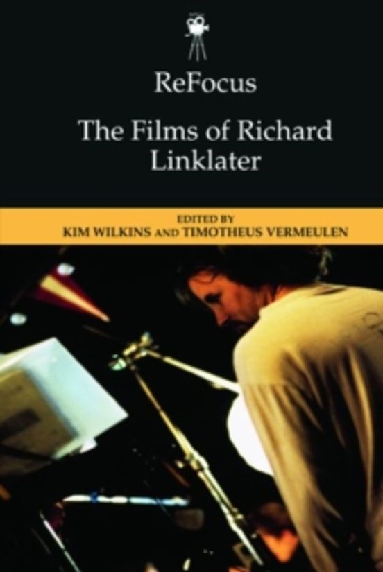 Refocus: The Films Of Richard Linklater