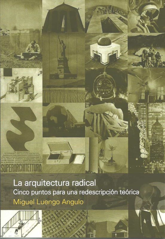 La Arquitectura Radical: Cinco Puntos Para Una Redescripcion Teorica