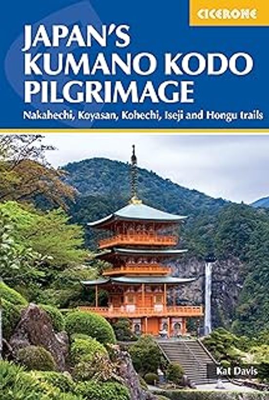 Japan S Kumano Kodo Pilgrimage : Nakahechi Koyasan Kohechi Iseji And H