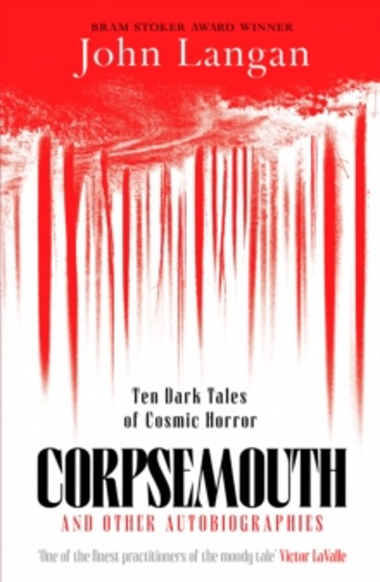 Corpsemouth And Other Autobiographies