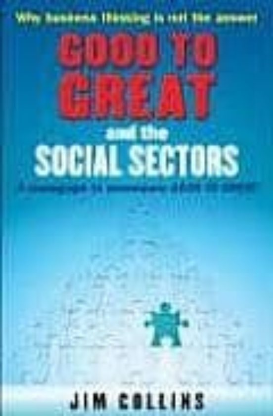 Good To Great & The Social Sectors