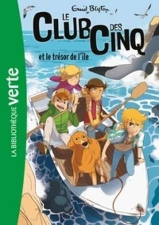 Le Club Des Cinq Volume 1 Le Club Des Cinq Et Le Trésor De L Île