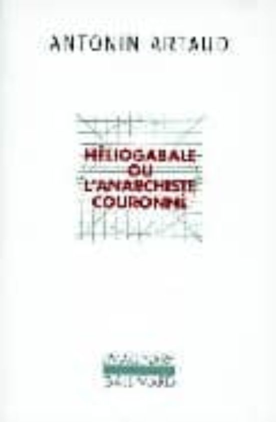 Heliogabale Ou L Anarchiste Couronne