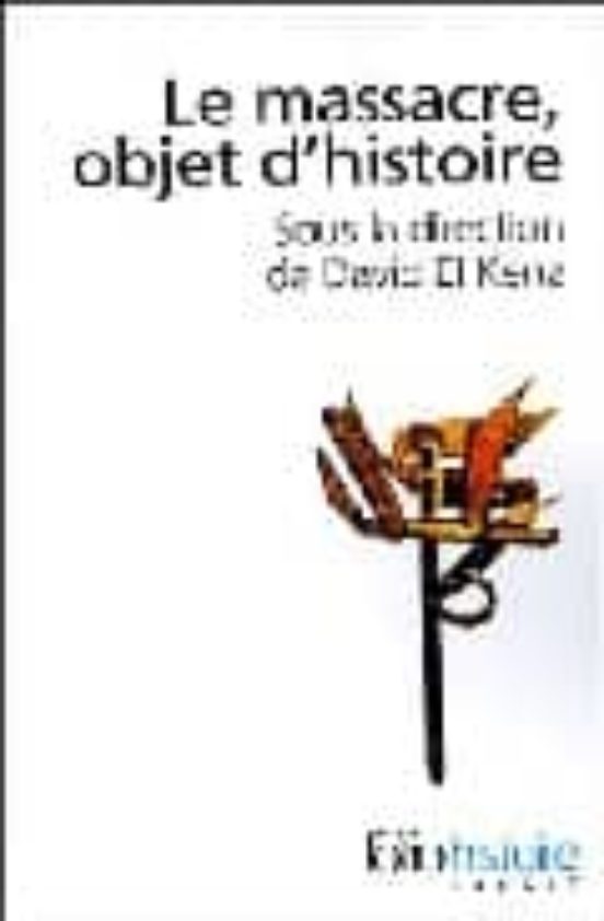 Le Massacre Objet D Histoire