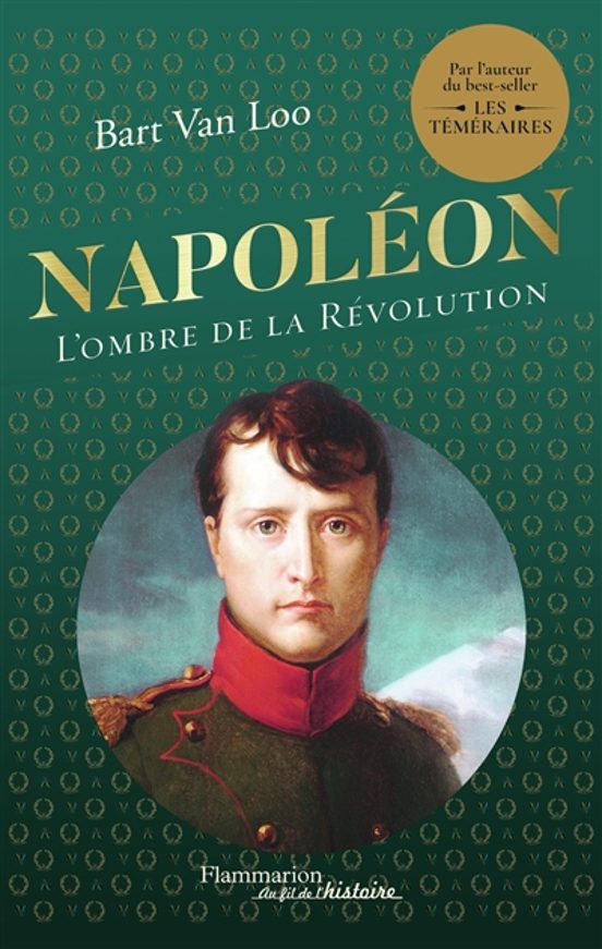Napoleon : L Ombre De La Revolution
