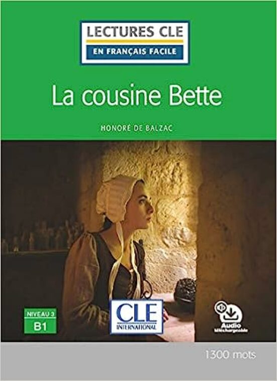 La Cousine Bette - Niveau 3/b1 - Livre + Audio Telechargeable