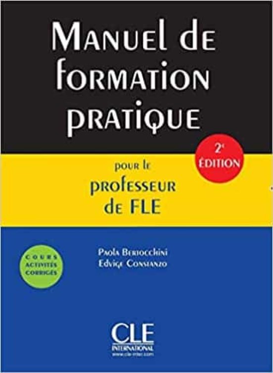 Manuel De Formation Pratique Pour Le Professeur De Fle - Livre - 2º Éd
