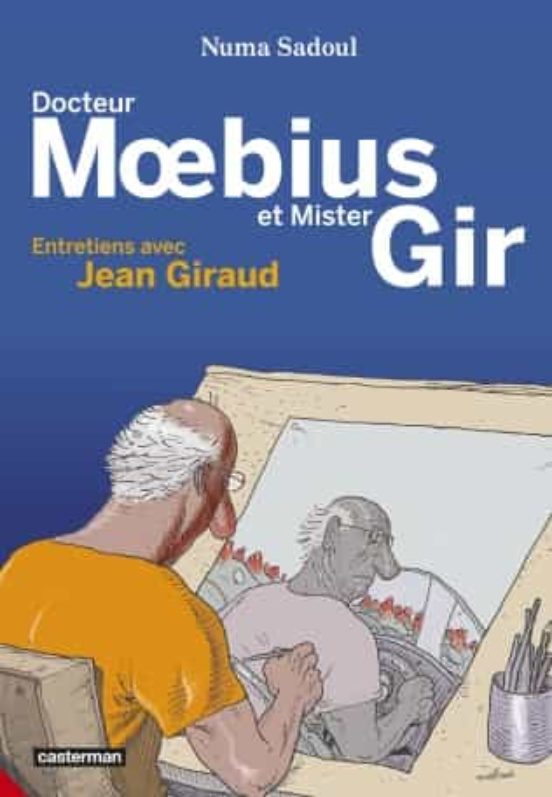 Docteur Moebius Et Mister Gir: Entretiens Avec Jean Giraud
