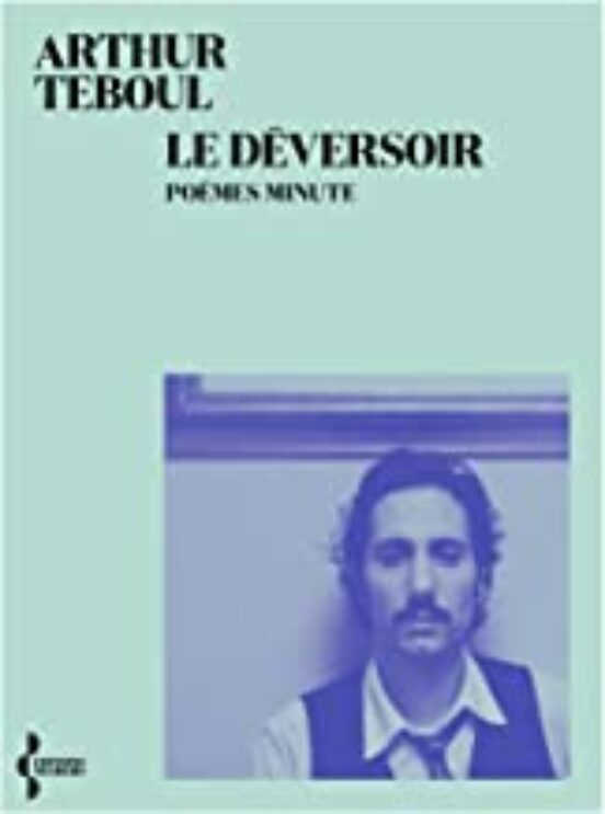 Le Déversoir: Poèmes Minute