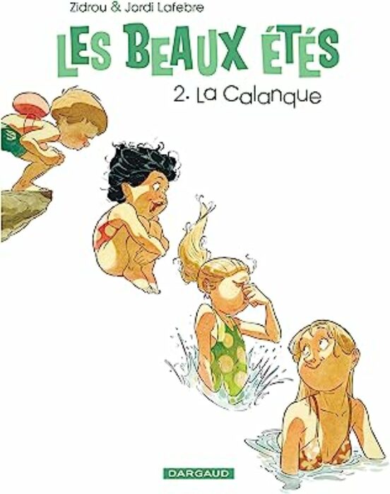 Les Beaux Étés. Vol. 2. La Calanque : 1969