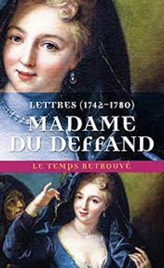 Lettres De Madame Du Deffand : 1742-1780