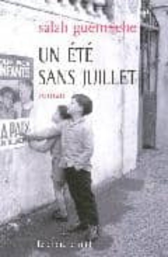 Un Ete Sans Juillet: Algerie 1962: Roman