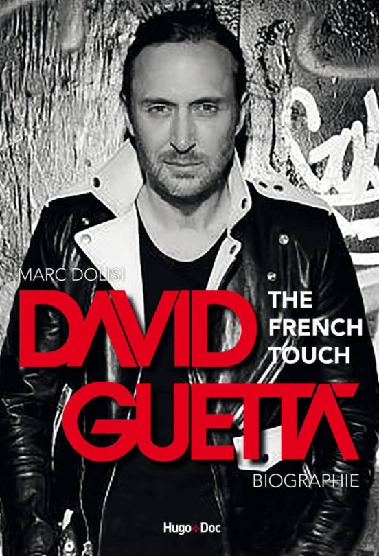 David Guetta The French Touch - Biographie Officielle