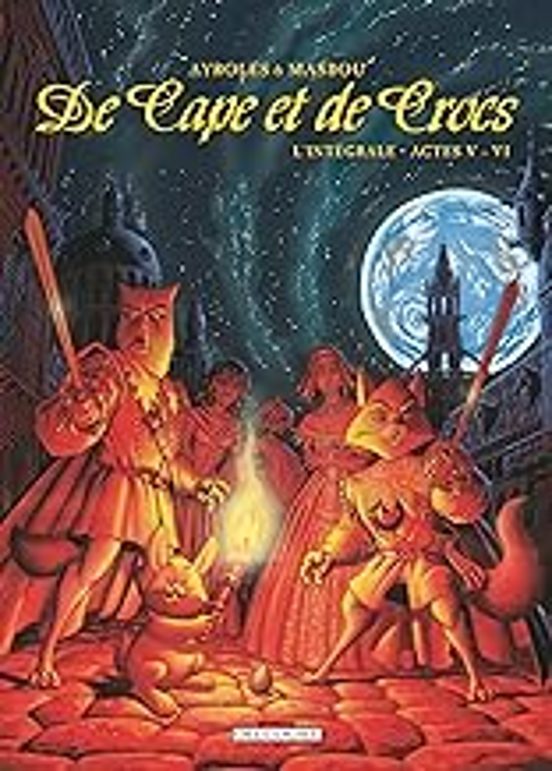 De Cape et de Crocs: L Intégrale. Vol. 5-6
