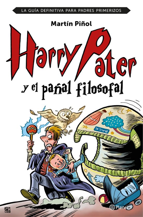 Harry Pater Y El Pañal Filosofal: La Guia Definitiva Para Padres Prime