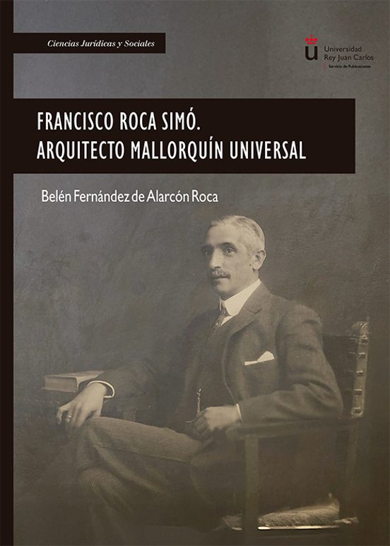 Francisco Roca Simó. Arquitecto Mallorquín Universal