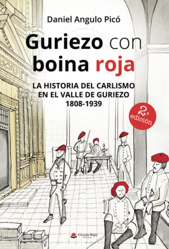 Guriezo con Boina Roja la Historia del Carlismo en el Valle de Guriezo