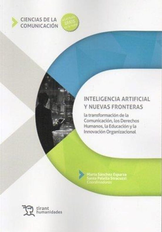 Inteligencia Artificial Y Nuevas Fronteras. La Transformación De La Comunicación