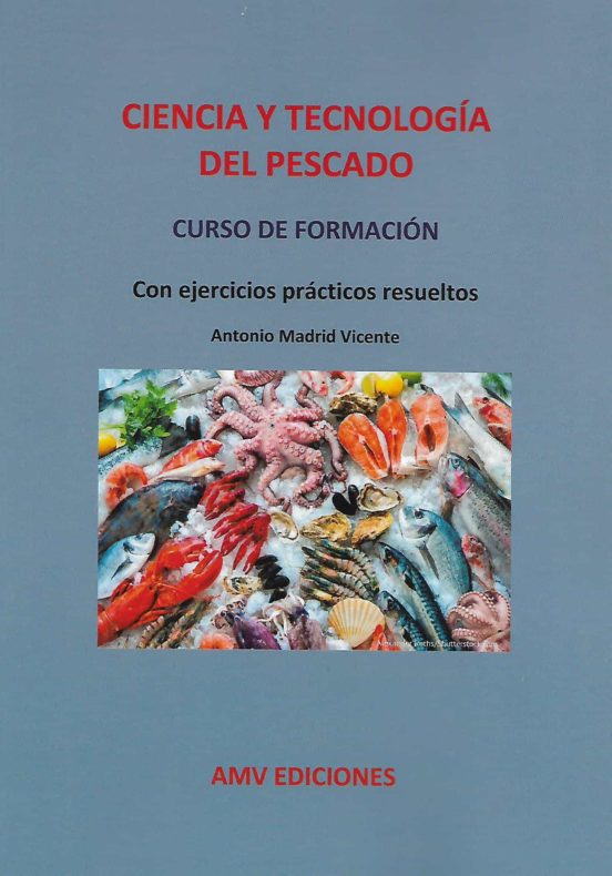 Ciencia Y Tecnología Del Pescado. Curso De Formación