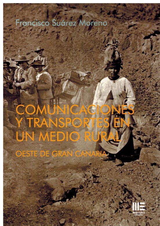 Comunicaciones y Trasportes en un Medio Rural. Oeste de Gran Canaria