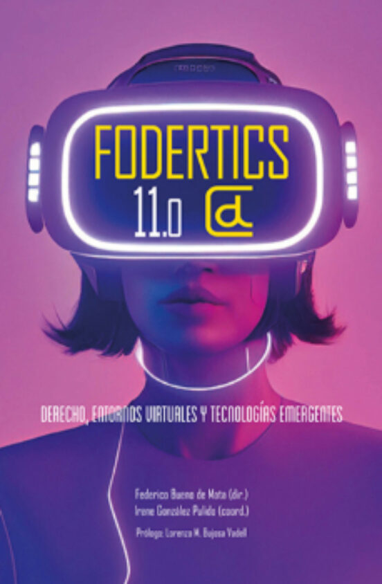 Fodertics 11.0. Derecho Entornos Virtuales Y Tecnologías Emergentes