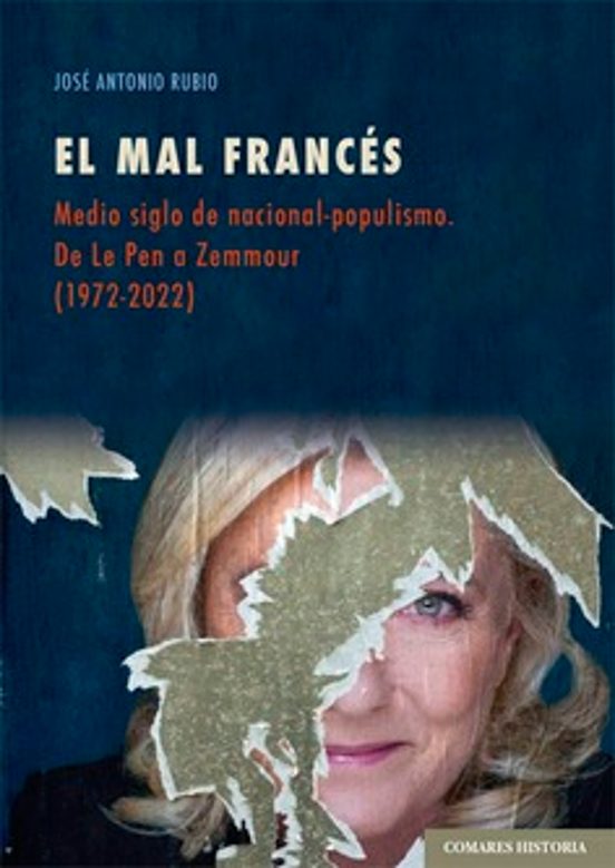 El Mal Francés. Medio Siglo de Nacional-Populismo.de le Pen a Zemmour
