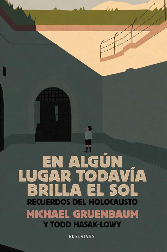 En Algun Lugar Todavia Brilla el Sol: Recuerdos del Holocausto