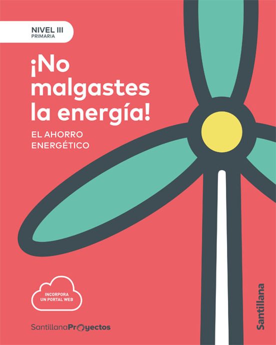 No Malgastes La Energia 5º Educacion Primaria Nivel Iii Castellano Ed