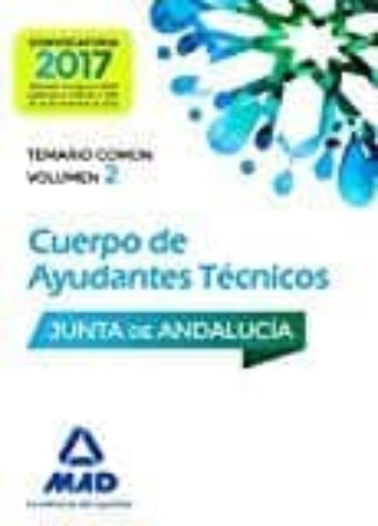 Cuerpo De Ayudantes Técnicos De La Junta De Andalucía. Temario Común Volumen 2