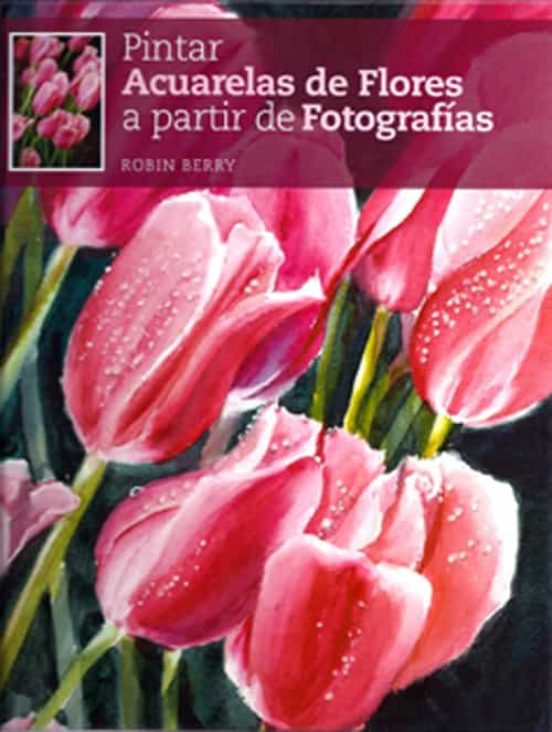 Pintar Acuarelas De Flores A Partir De Fotografías