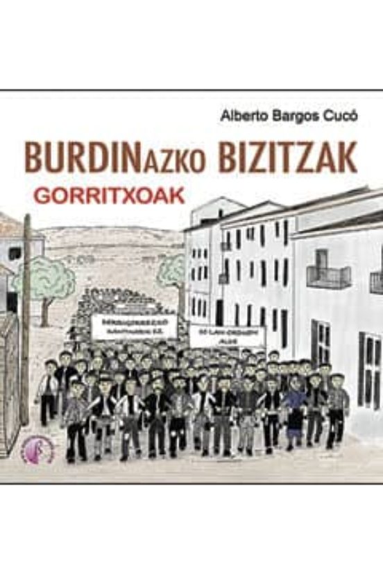 Burdinazko Bizitzak: Gorritxoak