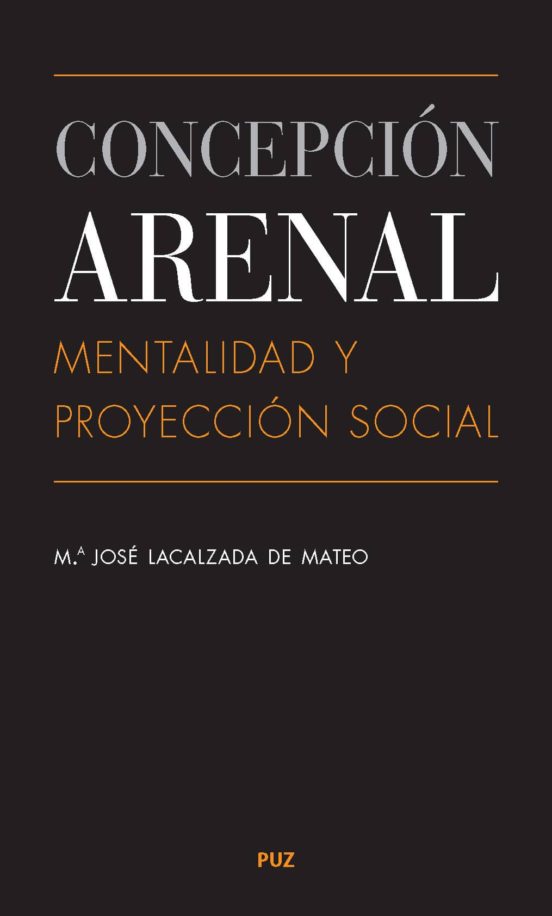 Concepción Arenal: mentalidad y proyección social