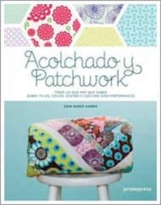 Acolchado Y Patchworks: Todo Lo Que Hay Que Saber Sobre Telas Co Lor D