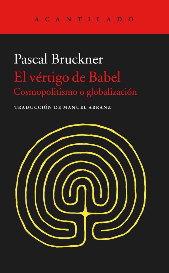 El Vertigo De Babel: Cosmopolitismo Y Globalizacion